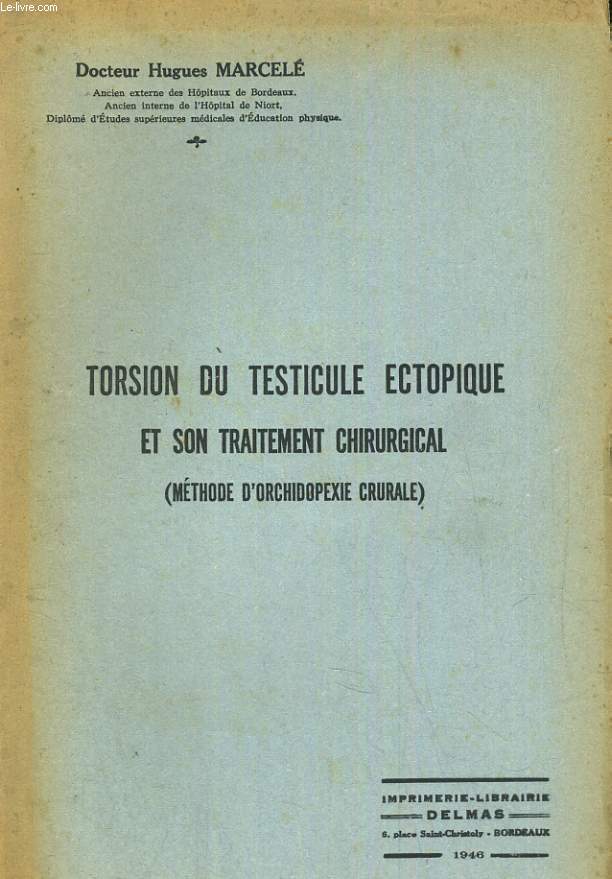 Torsion du testicule ectopique et son traitement chirurgical ( methode d orchidopexie crurale)