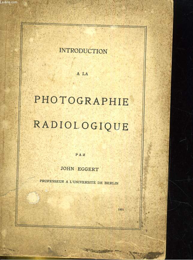 Introduction a la photographie radiologique