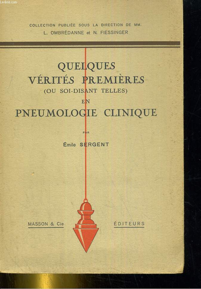 Quelques vrits premires (ou soi-disant telles) en pneumologie clinique