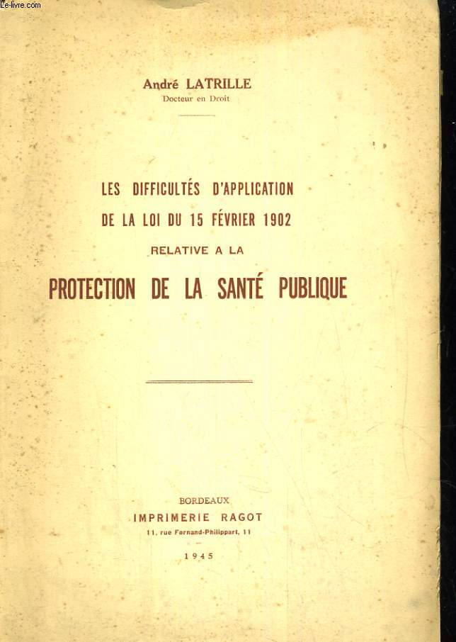 Les difficults d'application de la loi du 15 fevrier 1902 relative sur la protection de la sant publique