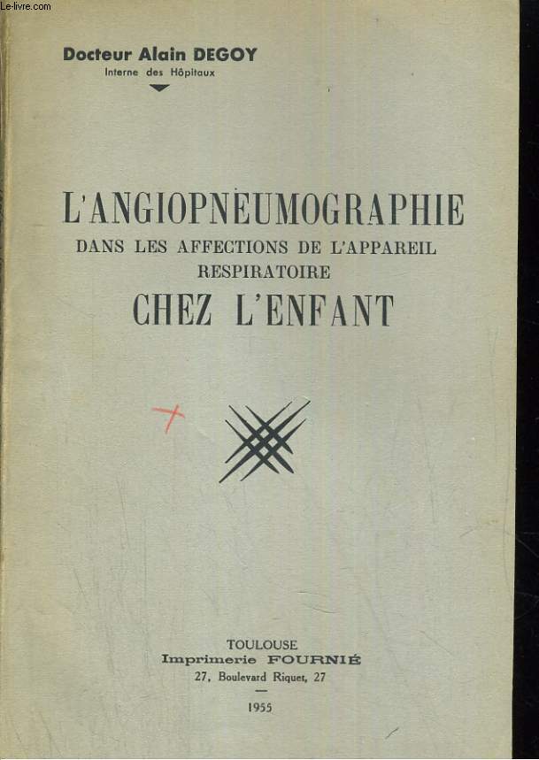 L'angiopneumographie dans les affections de l'appareil respiratoire chez l'enfant