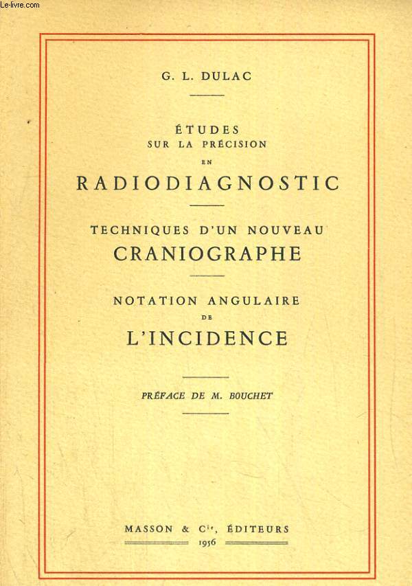 Etudes sur la precision en radiodiagnostic-techniques d'un nouveau craniographe- notation angulaire de l'incidence