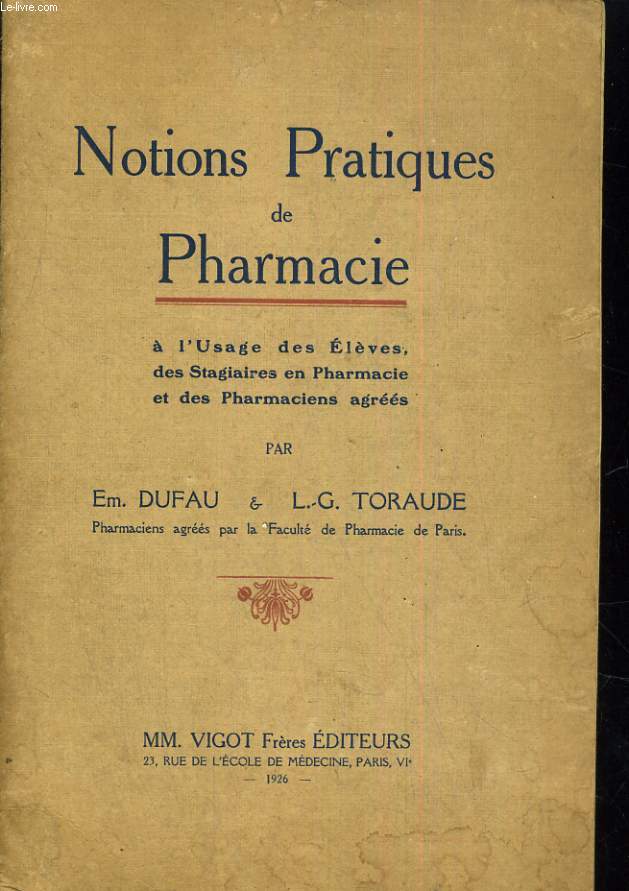 Notions pratiques de pharmacie,  l'usage des lves des Stagiaires en Pharmacie et des Pharmaciens agrs.