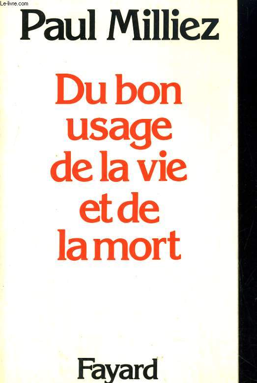 Du bon usage de la vie et de la mort