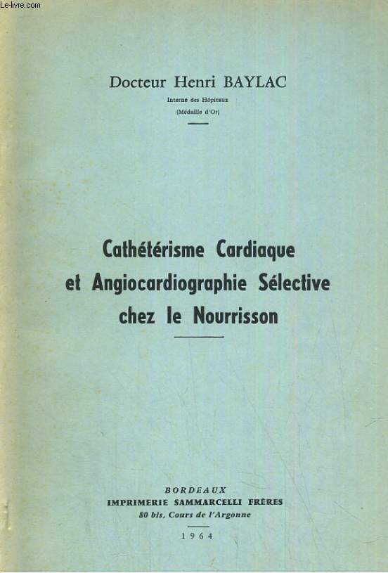 Cathterisme cardiaque et angiocardiographie slective chez le nourrisson