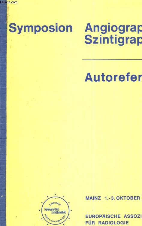symposion angiographie szintigraphie. autoreferate