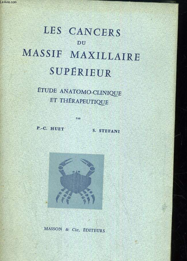 Les cancers du massif maxillaire suprieur. Etude anatomo-clinique et thrapeutique.