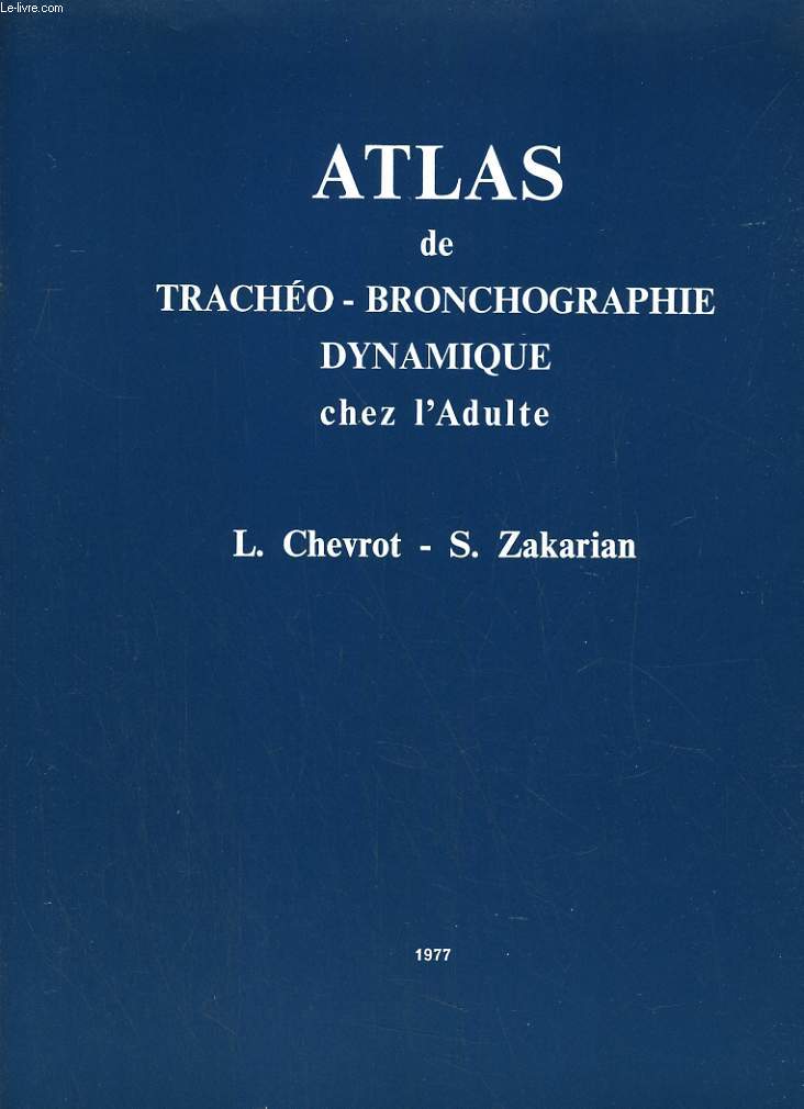 Atlas de Tracho-bronchographie dynamique chez l'adulte