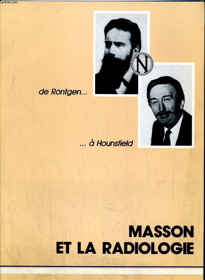 De Rntgen...  Hounsfield Masson et la radiologie