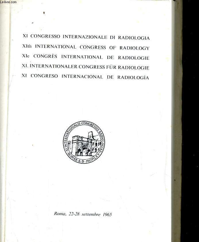 XI me congrs international de radiologie. Roma 22-28 settembre 1965