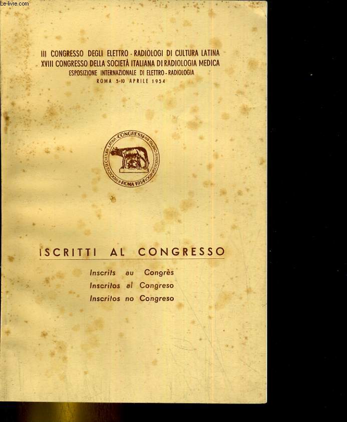 III congresso degli elettro-radiologi di cultura latina. Liste des inscrits au congrs.