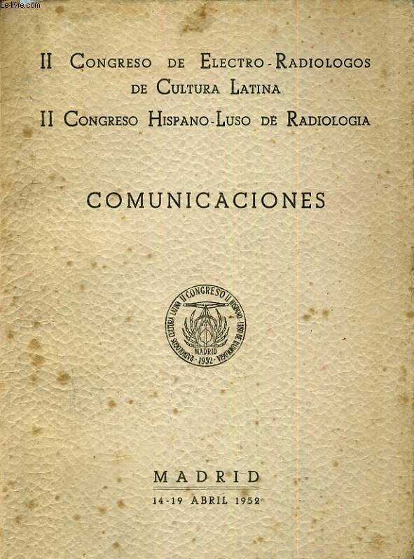 II Congreso de electro-radiologos de cultura latina. Comunicaciones