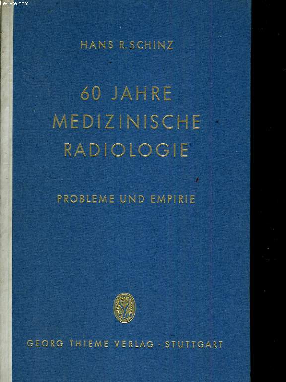 60 Jahre medizinische radiologie. probleme und empirie