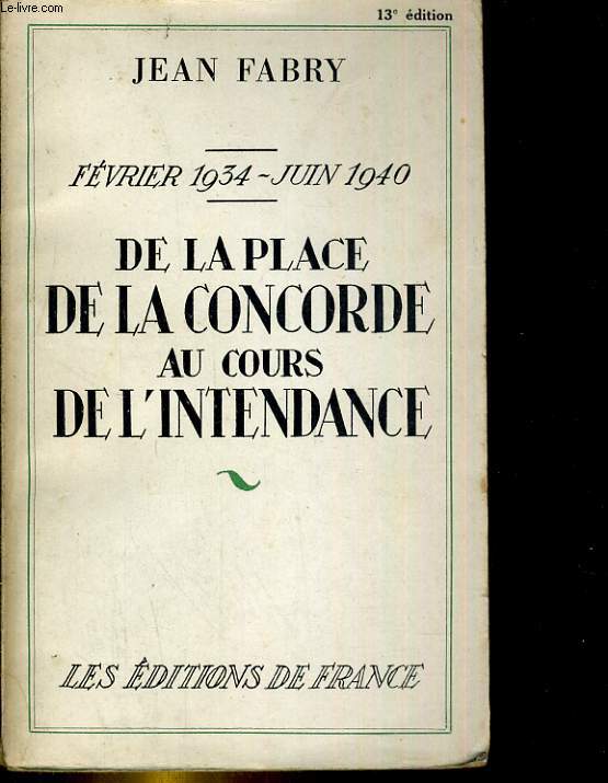 Fvrier 1934- Juin 1940. DeLa place de la concorde au cours de l'intendance