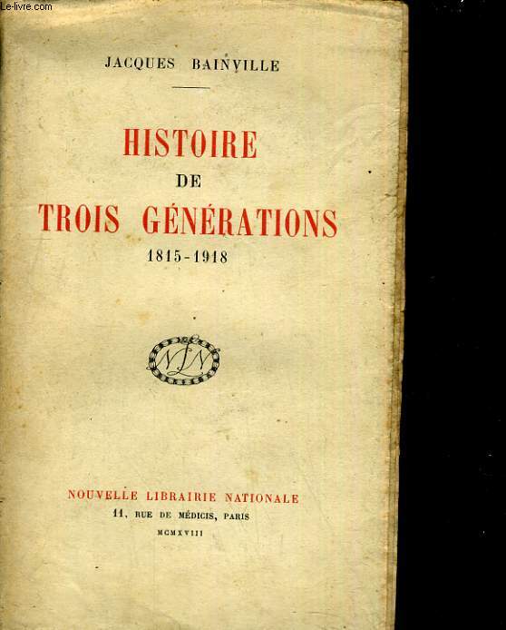 Histoire de trois gnrations 1815-1918