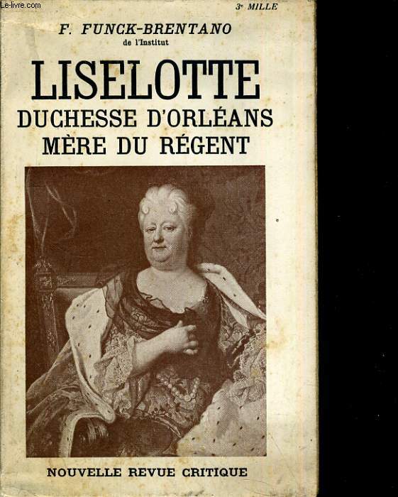 Liselotte Duchesse d'Orlans mre du rgent