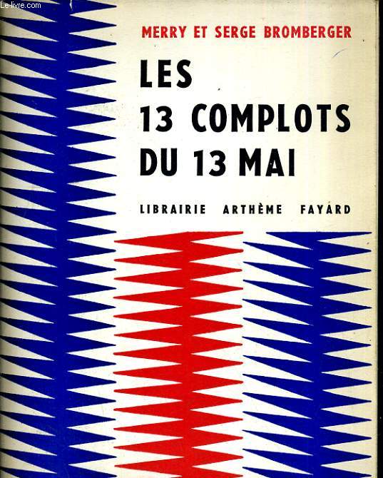 Les 13 complots du 13 Mai ou La dlivrance de Gulliver