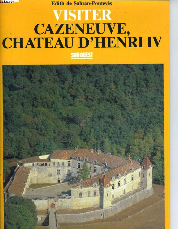 Visiter Cazeneuve, Chateau d(Henri IV