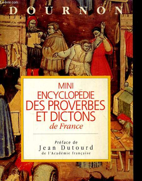 Mini encyclopédie des proverbes et dictons de France