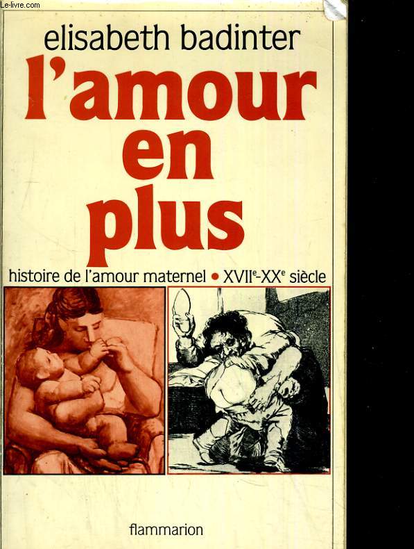 L'amour en plus. Histoire de l'amour ternel. XVIIe-XXe sicle.