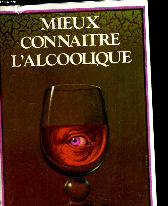 Mieux connaitre l'alcoolique