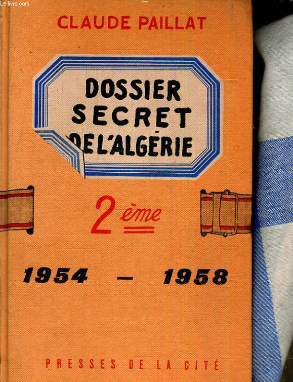 Dossier de l'algrie. 2me 1954- 1958