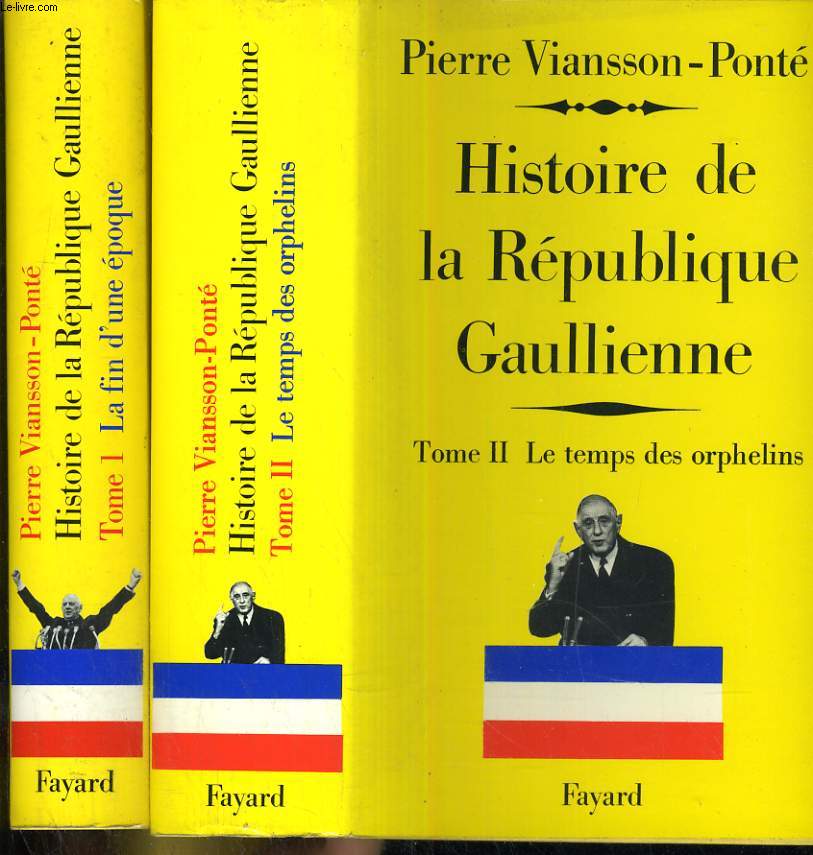 Histoire de la Rpublique Gaullienne en 2 tomes