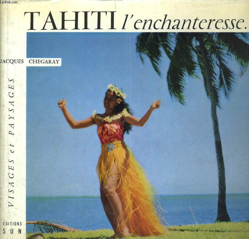 Tahiti l'enchanteresse