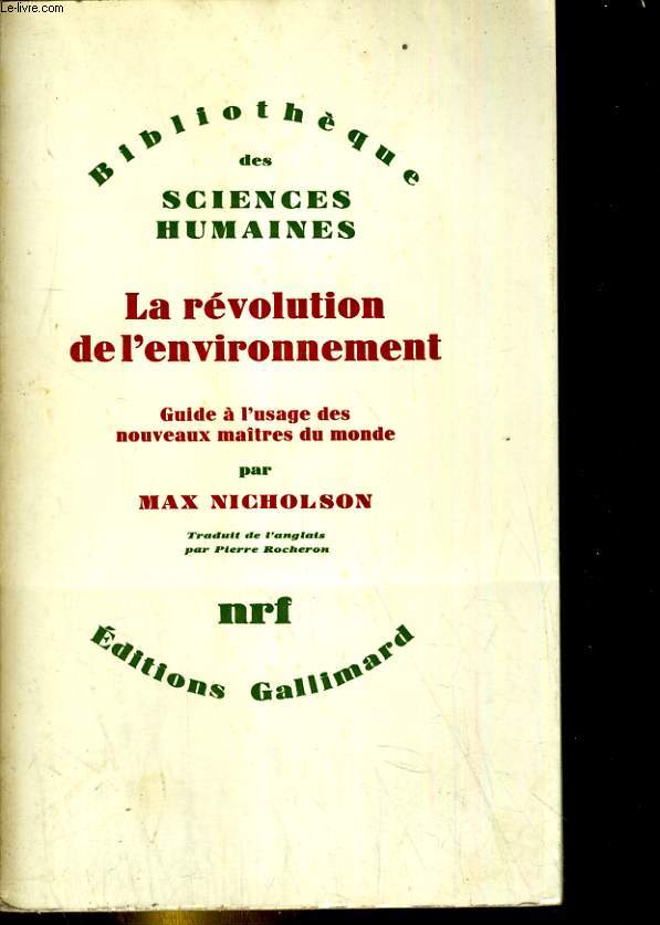 La rvolution de l'environnement. Guide  l'usage des nouveaux maitres du monde