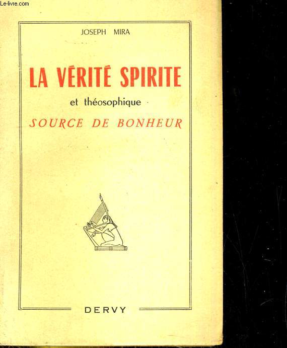 La vrit spirite et thosophique source de bonheur.