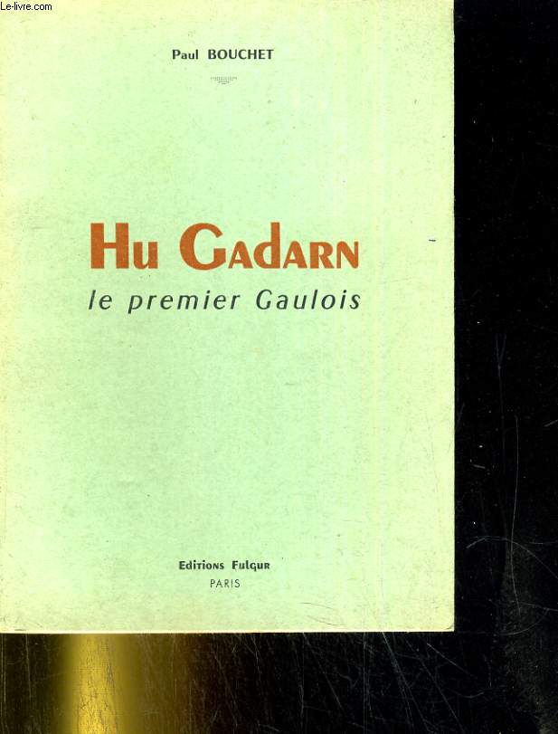 Hu Gadarn, Le premier Gaulois