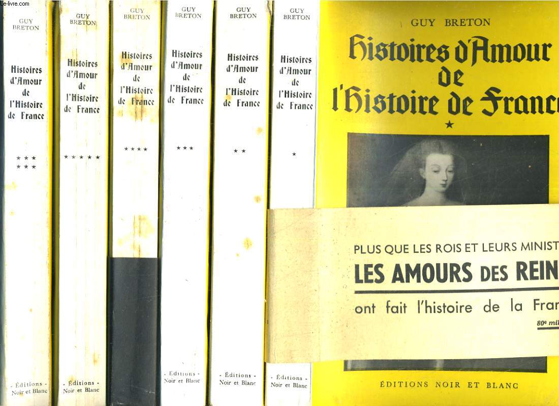 Histoires d'amour de l'histoire de France. en 6 tomes