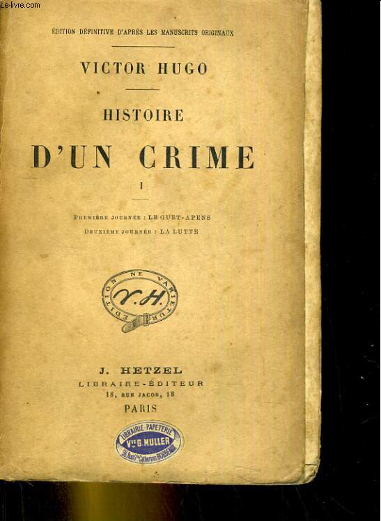 Histoire d'un crime, tome 1