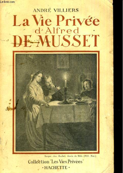 La vie prive d'Alfred de Musset
