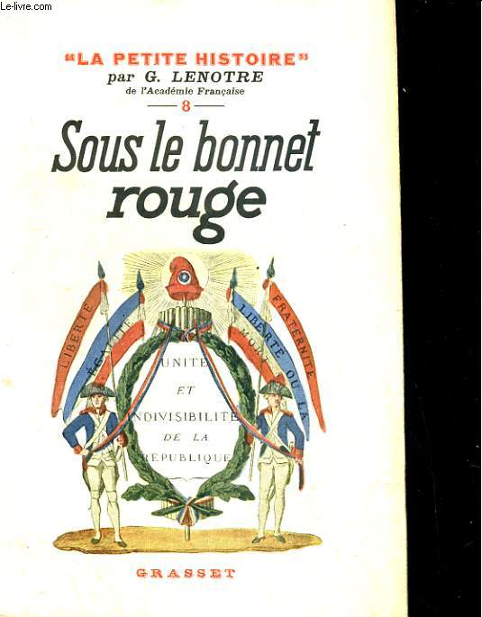 Sous le bonnet rouge. La petite histoire Tome 8