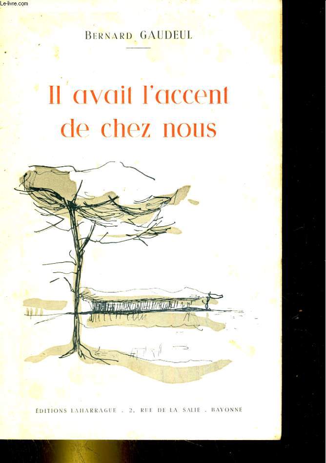 Il avait l'accent de chez nous