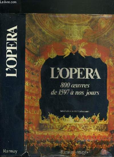 L'OPERA - 800 oeuvres de 1597  nos jours.