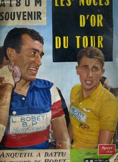 Album souvenir. Les noces d'or. Anquetil a battu le reccord de bobet... / supplement au N85 - Juin 1963.