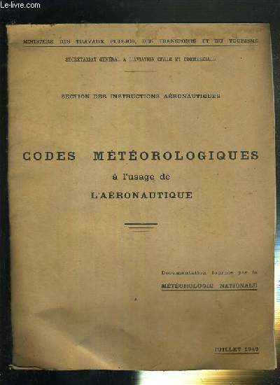 Codes mtorologiques  l'usage de l'aronautique. - / JUILLET 1949.