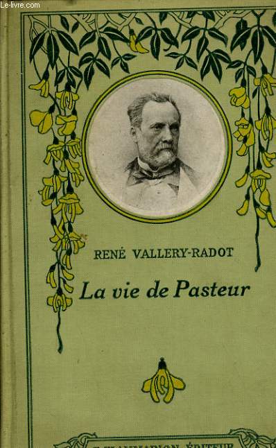 La vie de Pasteur.