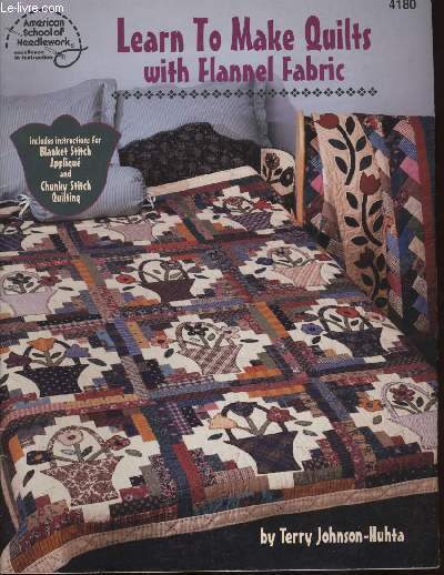 LEARN TO MAKE QUILTS WITH FLANNEL FABRIC