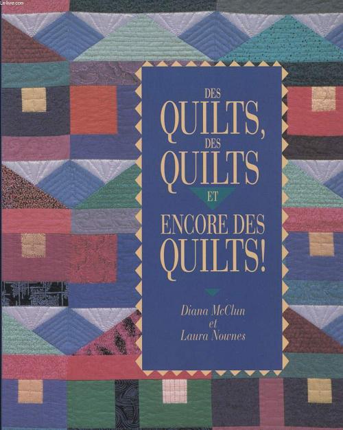 DES QUILTS? DES QUILTS ET ENCORE DES QUILTS!