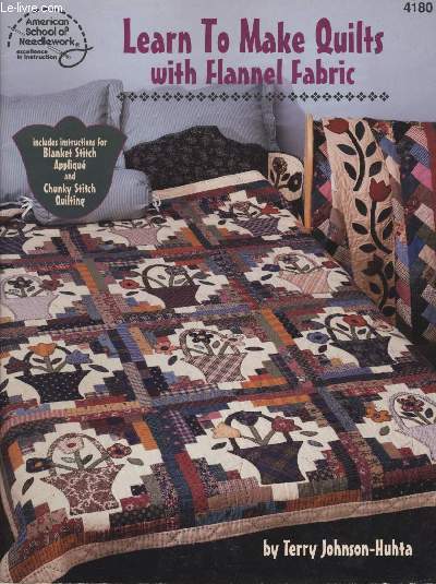 LEARN TO MAKE QUILTS WITH FLANNEL FABRIC