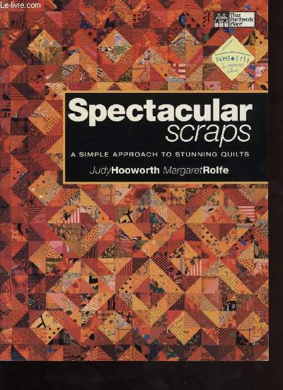 SPECTACULAR SCRAPS a simple approach to stunning quilts