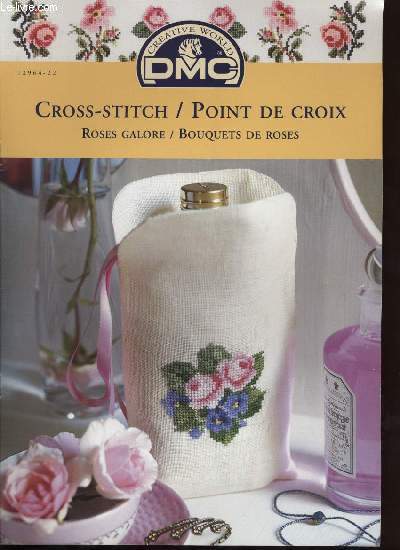 CROSS-STITCH / POINT DE CROIX rose galore / bouquets de roses