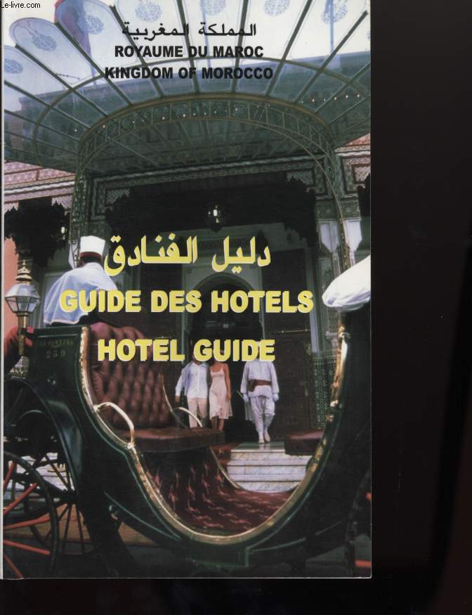 LE GUIDE DES HOTELS / HOTEL GUIDE royaume du Maroc / kingdome of Marocco