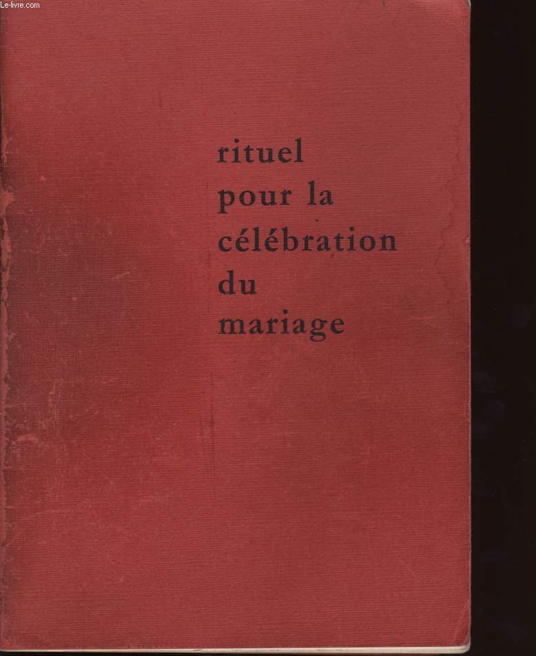 Rituel pour la clbration du mariage 3 me dition