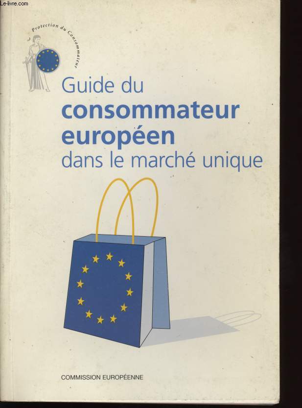 Guide du consommateur europen dans le march unique