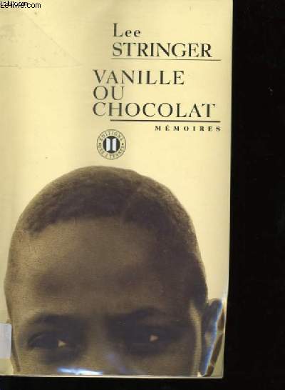 VANILLE OU CHOCOLAT. Mmoires.