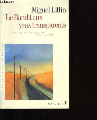 LE BANDIT AUX YEUX TRANSPARENTS.